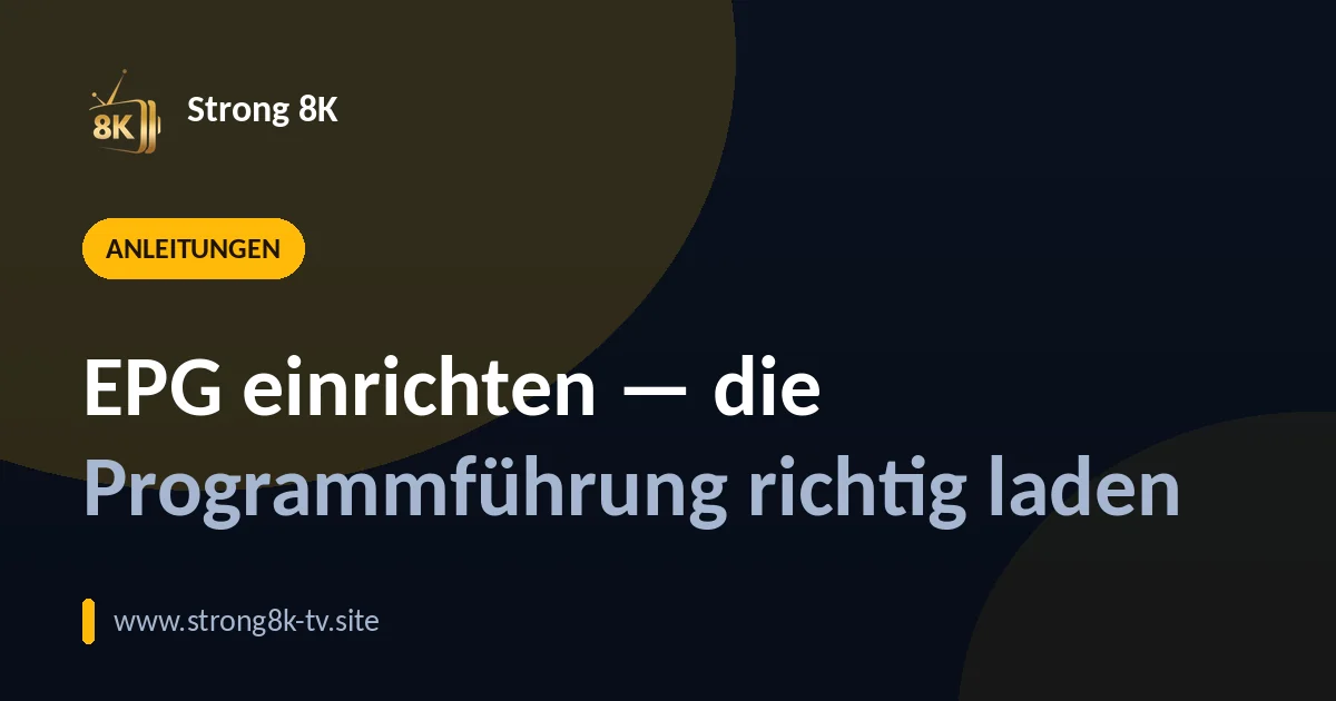 EPG einrichten — die Programmführung richtig laden