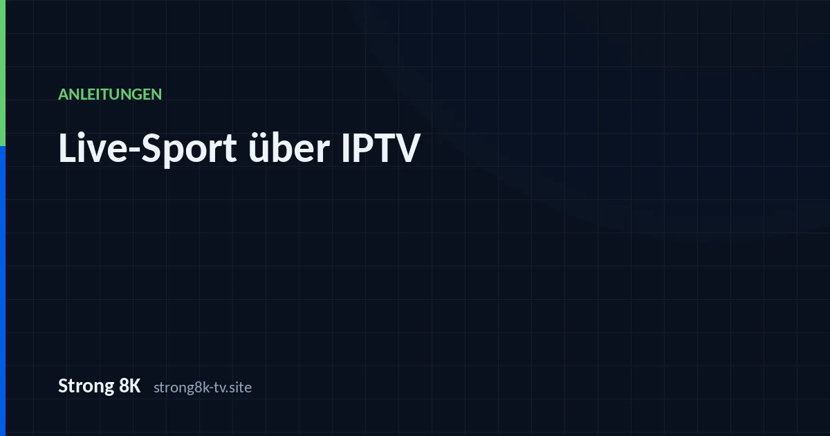 Live-Sport über IPTV: die Einstellungen, die zählen